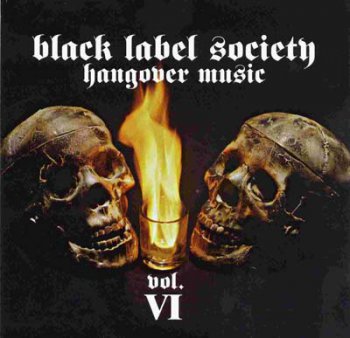 Black Label Society - Hangover Music, Vol VI 2004