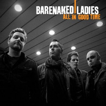Barenaked Ladies - All In Good Time (2010)