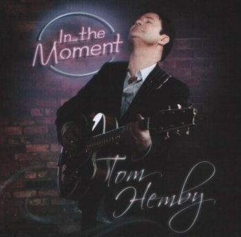 Tom Hemby - In The Moment (2010)