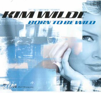 Kim Wilde - Born To Be Wild 2002