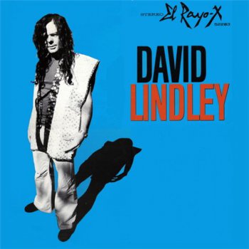 David Lindley - El Rayo-X (Asylum Records LP VinylRip 24/96) 1981