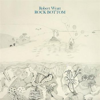 Robert Wyatt - Rock Bottom (Domino Records LP 2008 VinylRip 24/96) 1978