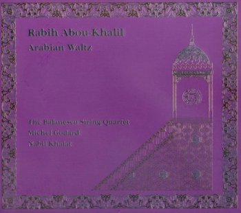 Rabih Abou-Khalil (w. The Balanescu String Quartet) - Arabian Waltz 1996