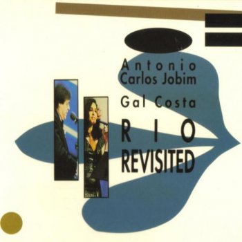 Antonio Carlos Jobim/Gal Costa - Rio Revisited (1989)