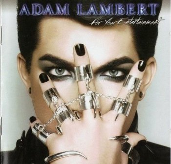Adam Lambert - For Your Entertainment [European Edition] (2010)