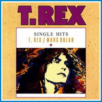T.Rex - Single Hits (1970-1977) E.M.I. Reprise (2000)