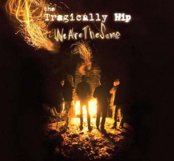 The Tragically Hip - We Are The Same 2009