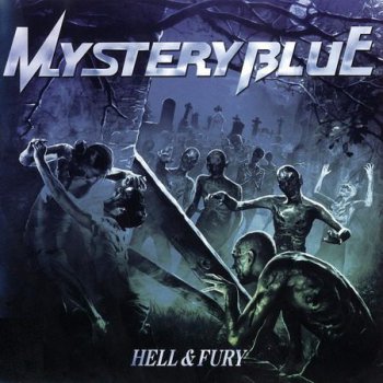Mystery Blue - Hell & Fury (2009)