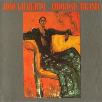 Jo&#227;o Gilberto - Amoroso/Brasil (1977/1981)