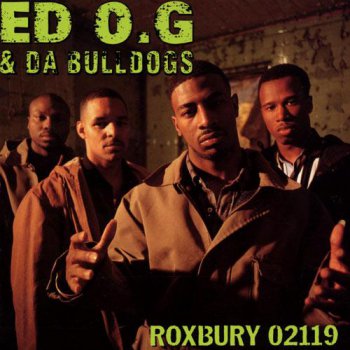 Ed O.G & Da Bulldogs-Roxbury 02119 (1993)