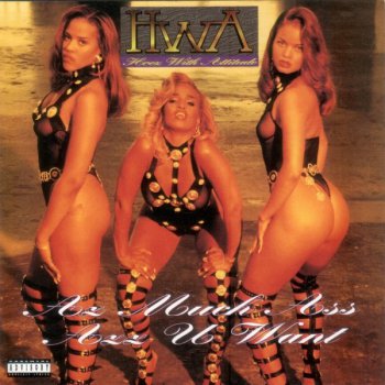 H.W.A.-Az Much Ass Azz U Want EP 1994