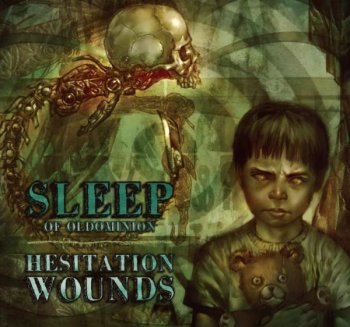 Sleep Of Oldominion-Hesitation Wounds 2009 