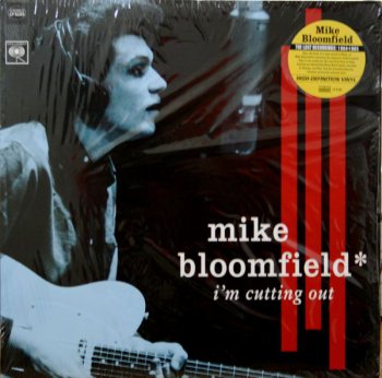Mike Bloomfield - I'm Cutting Out (Sundazed Records LP VinylRip 24/96) 2001