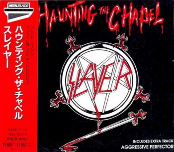 Slayer - Haunting The Chapel (Metal Blade / Nippon Phonogram EP 1993)