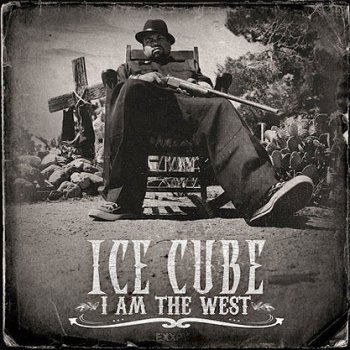 Ice Cube-I Am The West 2010