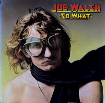 Joe Walsh - So What (MCA Records GER LP VinylRip 24/96) 1974
