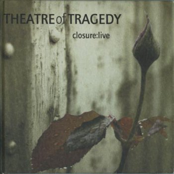 Theatre of Tragedy - closure: live (Live) 2001