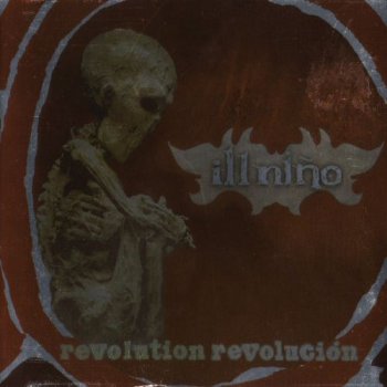 Ill Nino - Revolution Revolucion (Limited Edition) 2002