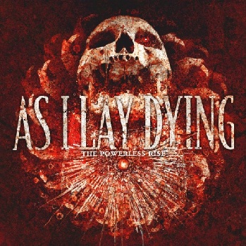 As I Lay Dying - The Powerless Rise (2010)