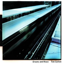 Tom Gullion - Greens and Blues (2003)