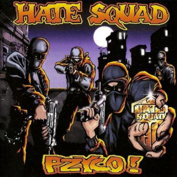 Hate Squad - Pzyco! (1997)
