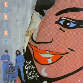 Bad Boys Blue - Hot Girls, Bad Boys - 1985 [LP][Vinyl-Rip, 24Bit/192kHz]