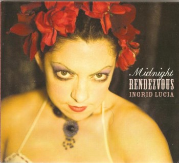 Ingrid Lucia - Midnight Rendezvous (2010)