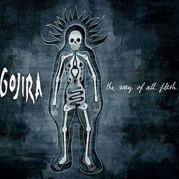 Gojira - The Way Of All Flesh (2008)