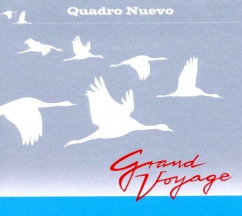 Quadro Nuevo - Grand Voyage (2010)