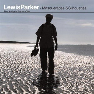 Lewis Parker-Masquerades & Silhouettes (The Ancients Series One) 1998