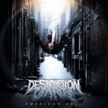 Destruction Of A Rose - American Hell (2010)