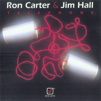 RON CARTER & JIM HALL: Telephone (1985) (USA, CCD-4270)