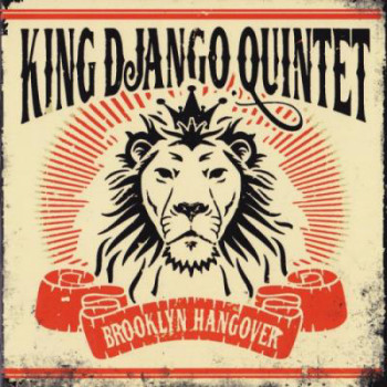 King Django and King Django Quintet – Brooklyn Hangover (2010)