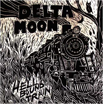 DELTA MOON: Hell Bound Train (2010) (Red Parlor RP 1015)