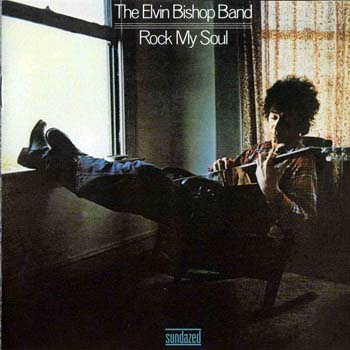 Elvin Bishop - Rock My Soul 1972