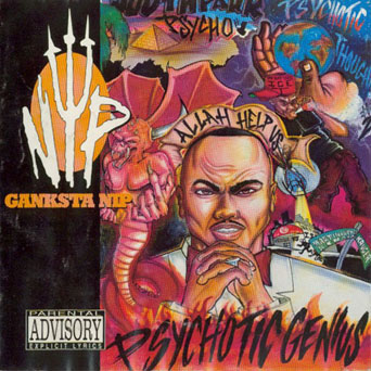 Ganksta N-I-P-Psychotic Genius 1996