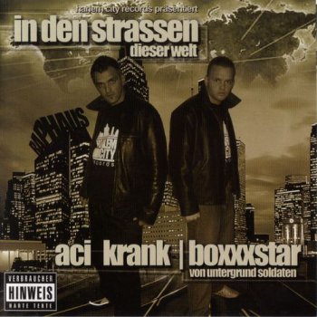 Aci Krank & Boxxxstar-In Den Strassen Dieser Welt 2006