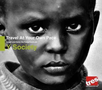 Y Society-Travel At Your Own Pace 2007 