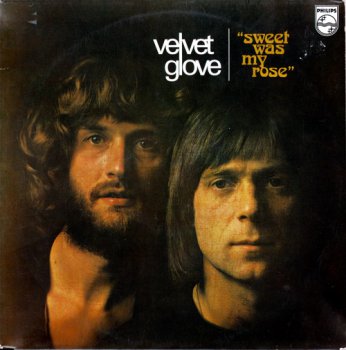 Velvet Glove - Sweet Was My Rose (Philips Records Netherlands LP VinylRip 24/96) 1975