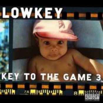 Lowkey-Key To The Game 3 2005