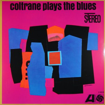 John Coltrane - Plays The Blues (Atlantic / Rhino Records LP 2010 VinylRip 24/96) 1962