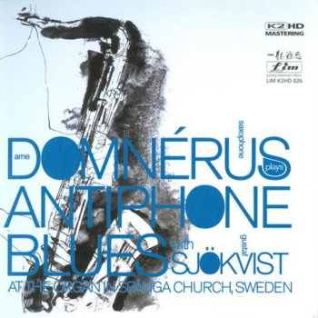 Arne Domn&#233;rus - Antiphone Blues (1974) [K2HD Mastering]