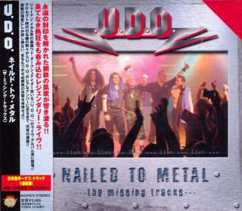U.D.O. - Nailed To Metal (The Missing Tracks) (Kings Records Japan) 2003