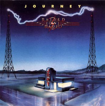 Journey - Raised on Radio [2006 Re-issue] 1986