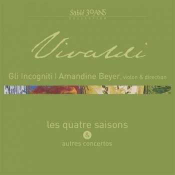 Ensemble Gli Incogniti, Amandine Beyer - Vivaldi, Les Quatre Saisons & Autres Concertos (2008) [Studio Master 24bit/96kHz]