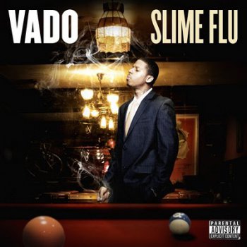 Vado-Slime Flu 2010