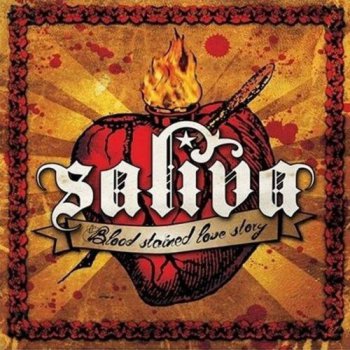 Saliva - Blood Stained Love Story (2007)