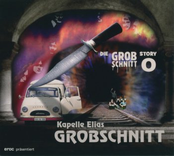 Kapelle Elias Grobschnitt - Eroc Pr&#228;sentiert: Die Grobschnitt Story 0 (2CD Set MIG-Music GmbH) 2010