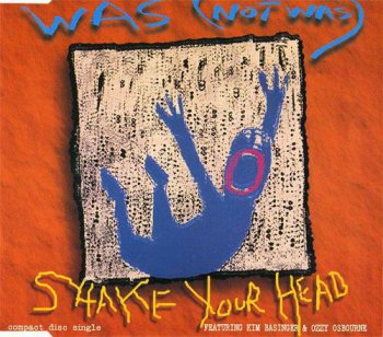 Was (Not Was) Featuring Ozzy Osbourne And Kim Basinger - Shake Your Head (Fontana Records Maxi-Single) 1992