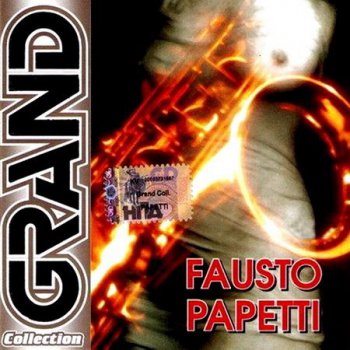 Fausto Papetti - Grand Collection (2005)